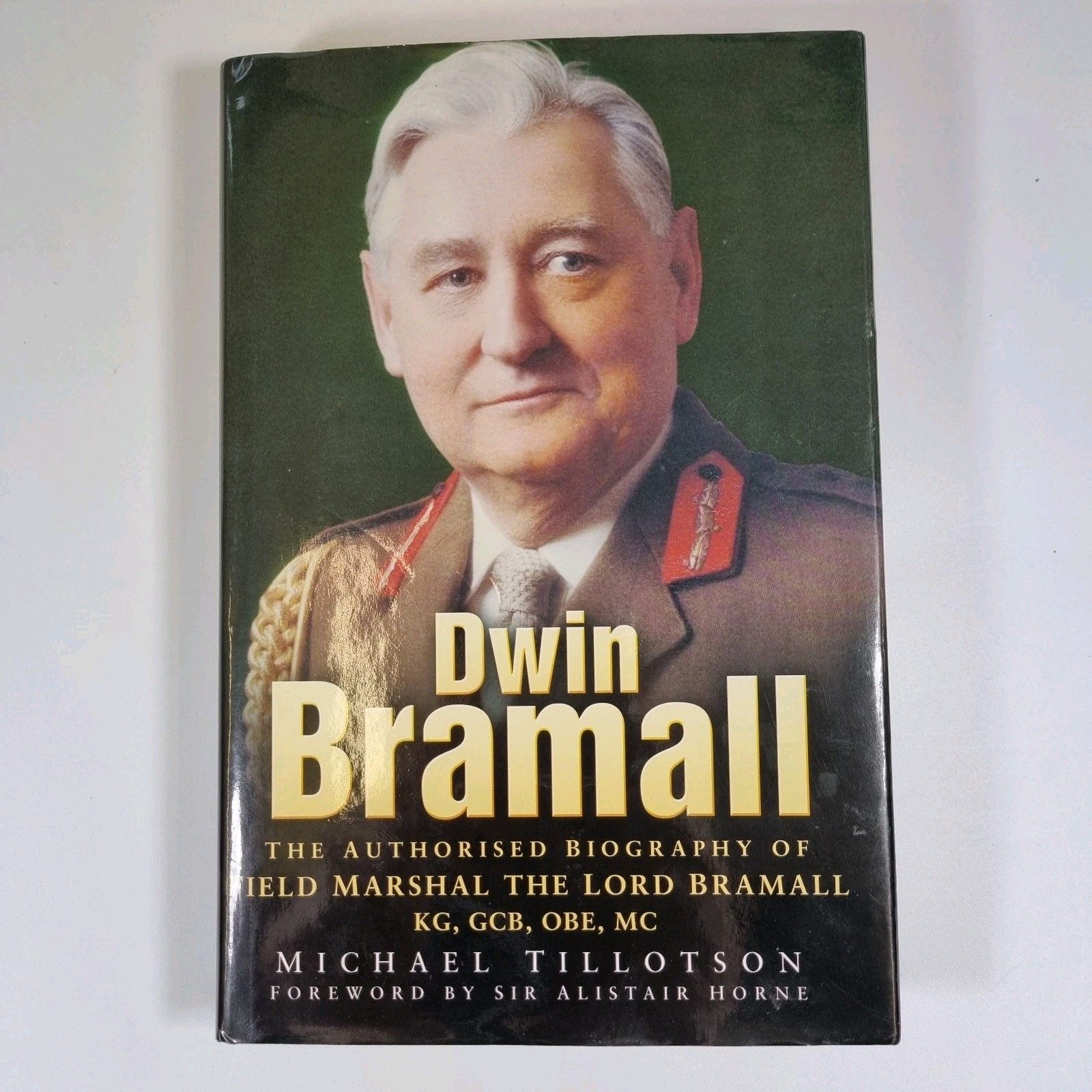 Dwin Bramall : The Authorised Biography By Michael Tillotson Signed & Inscribed