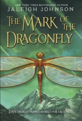 The Mark of the Dragonfly - Paperback By Johnson, Jaleigh - VERY GOOD
