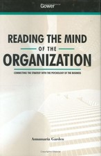 Reading the Mind of the Organization: Connecting the Strategy With the Psycholo