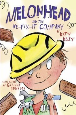 Melonhead and the We-Fix-It Company by Kelly, Katy, Acceptable Book