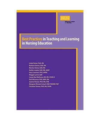 Best Practices in Teaching and Learning in Nursing Education, Linda Felver, Barb