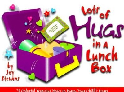Lots of Hugs in a Lunch Box: 75 Tear-Out Notes to Warm Your Child's Heart - GOOD