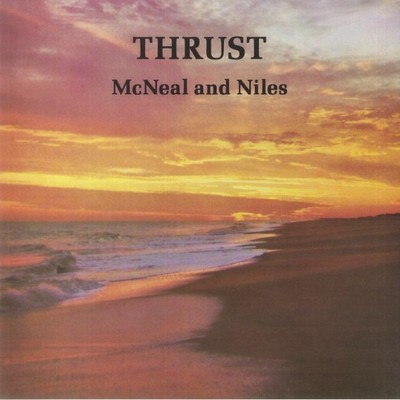 McNEAL & NILES - Thrust - Vinyl (limitierte LP)