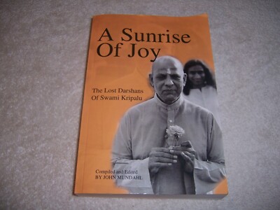Sunrise of Joy : The Lost Darshans of Swami Kripalu by Swami Kripalu pb