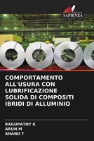 Ragupathy K (U. A.) | Comportamento All'usura CON Lubrificazione Solida Di...