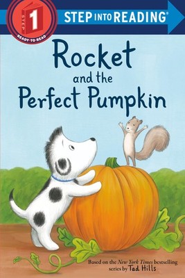 Rocket and the Perfect Pumpkin (Step into Reading, Step 1) - paperback Hills...