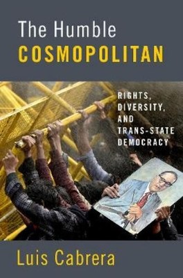 Luis Cabrera The Humble Cosmopolitan (Paperback) (UK IMPORT)