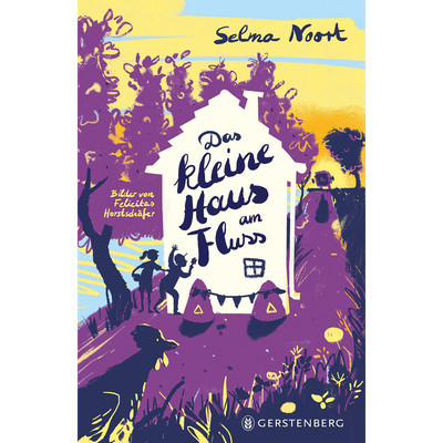 Das kleine Haus am Fluss Selma Noort