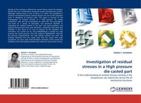 Investigation Of Residual Stresses In A High Pressure Die Casted Part Kimon P. A