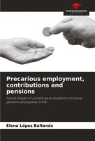 Precarious Employment, Contributions And Pensions Elena LóPez BaltanáS Buch 2025