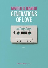 Matteo B. Bianchi Generations of love (Paperback) (UK IMPORT)