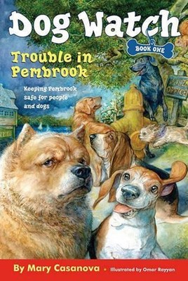 Trouble In Pembrook: Dog Watch #1 by Mary Casanova (English) Paperback Book