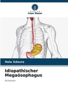 Hela Gdoura | Idiopathischer MegaöSophagus | Taschenbuch | Deutsch (2023)