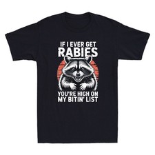 Raccoon If I Ever GET Rabies, You're High ON My BITIN' List Retro Men's T-Shirt