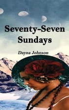 Seventy-Seven Sundays by Dayna Johnson (English) Paperback Book