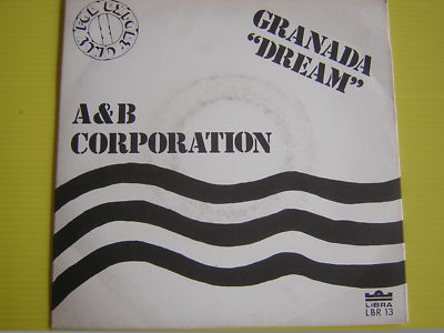 45 GIRI A&B CORPORATION GRANADA DREAM ITALO DISCO NEU