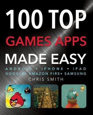 100 Top Games Apps Made Easy by J Richards and C Smith (used SB + Free Ship)