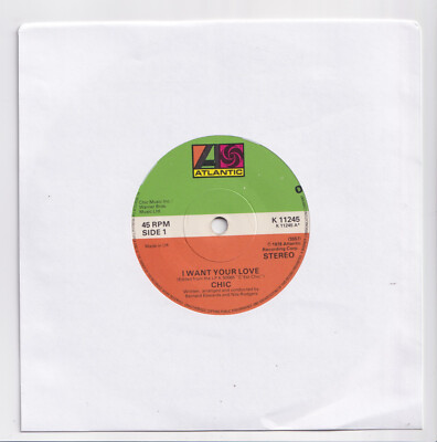 (AH174) Chic, I Want Your Love - 1978 - 7 inch vinyl