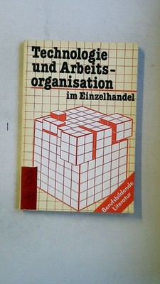 93709 Walter Bönewitz TECHNOLOGIE UND ARBEITSORGANISATION IM EINZELHANDEL