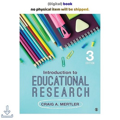 Introduction to Educational Research, Craig A. Mertler 2021