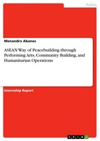 Asean Way Of Peacebuilding Through Performing Arts, Community Building, And...