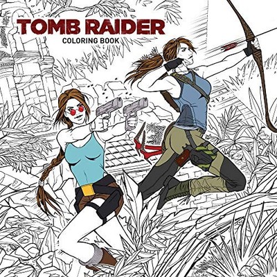TOMB RAIDER ADULT COLORING BOOK By Crystal Dynamics & Phillip Sevy **BRAND NEW**