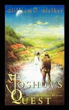 Joshua's Quest: The Legend of Joshua Mackinty by William O. Walker (English) Pap