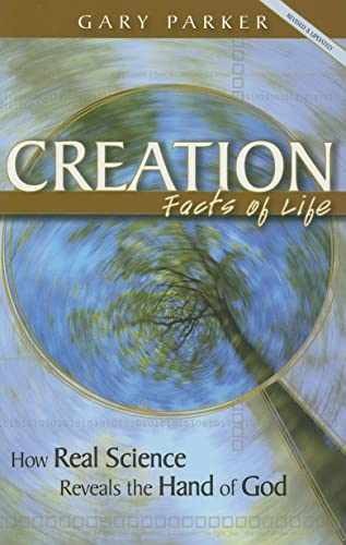 Creation: Facts of Life (Revised & - Paperback, by Gary Parker - Very Good x