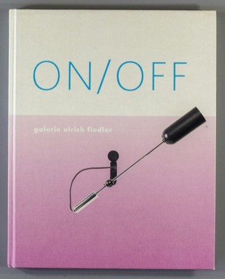 Ein Aus.. Ein paar gute Lichter Ulrich Fiedler Galerie 2007 Gino Sarfatti BBPR O-Luce