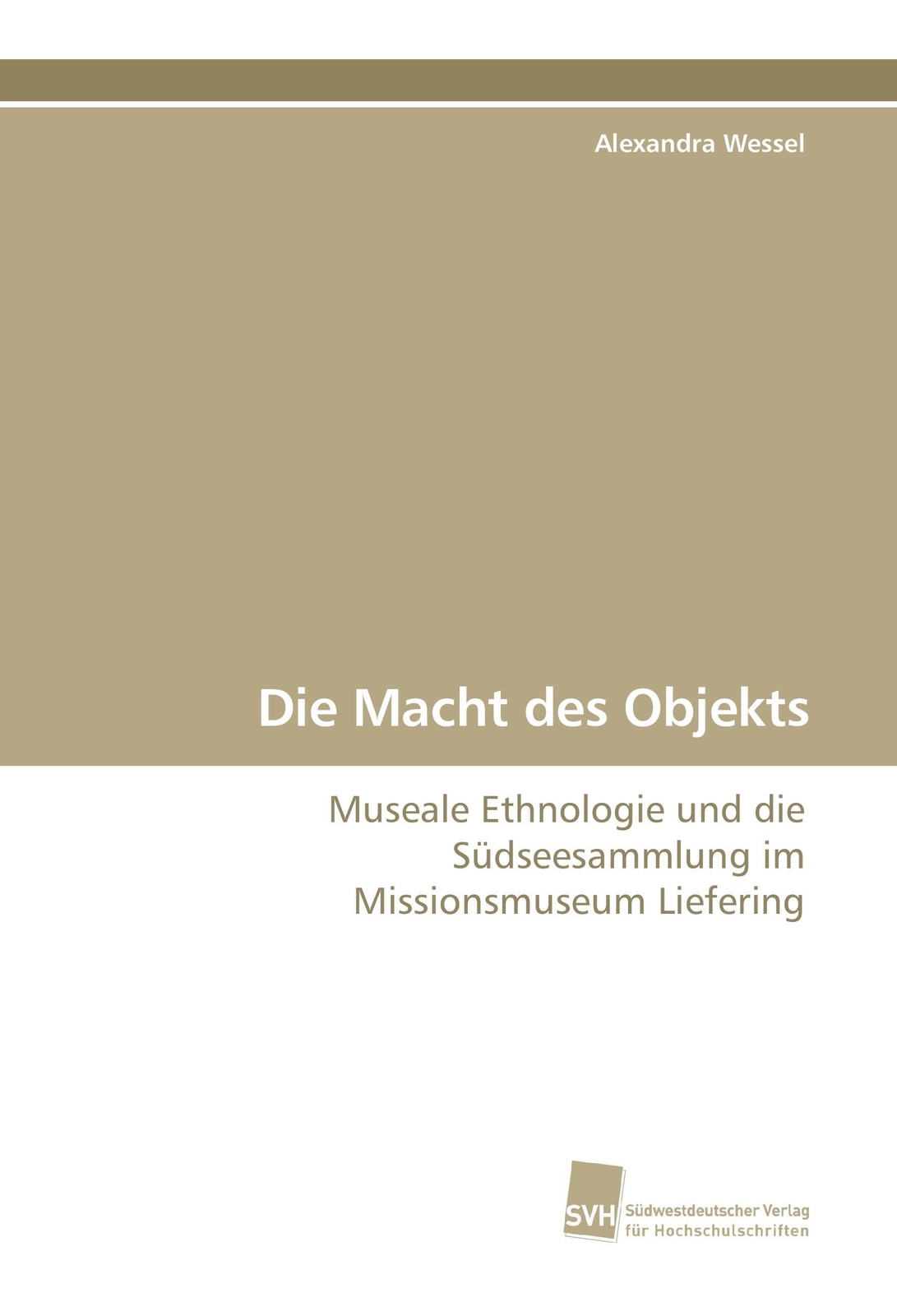 Thumbnail - Alexandra Wessel | Die Macht Des Objekts | Taschenbuch | Deutsch