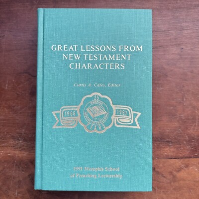 Memphis School Of Preaching  1991 Great Lessons From New Testament Characters HB