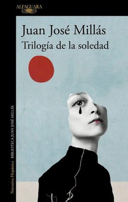 Juan Jose Millas | Trilogia de la soledad | Taschenbuch | Spanisch (2025)
