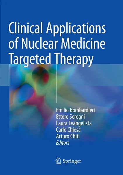 Clinical Applications Of Nuclear Medicine Targeted Therapy Bombardieri (U. A.)-image