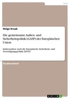 Die Gemeinsame AußEn- Und Sicherheitspolitik (Gasp) Der EuropäIschen Union Kraak