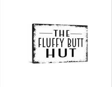 The Fluffy Butt Hutt Sign  Funny Chicken Coop Wall Decor  Hen House Farm