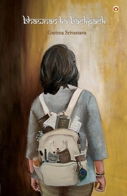 bhawnao ka backpack (Edition1st) by Garima Srivastava (Hindi) Paperback Book