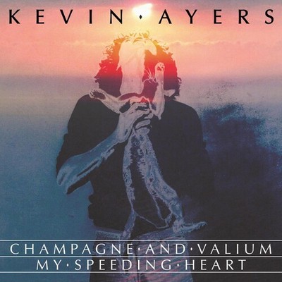 Kevin Ayers - Champagne And Valium [New 7'' Vinyl]
