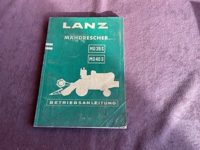 Betriebsanleitung Lanz Mähdrescher MD 35S MD 40S  1959