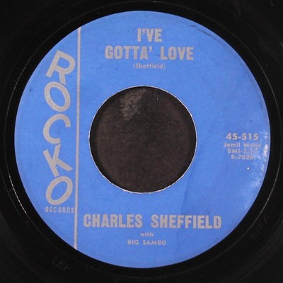 CHARLES SHEFFIELD: shoo, shoo chicken / i've gotta' love ROCKO 7