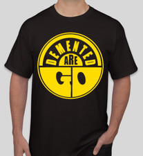 Demented are Go T shirt Tee Rock Underground Music Punk Medal Rock Band