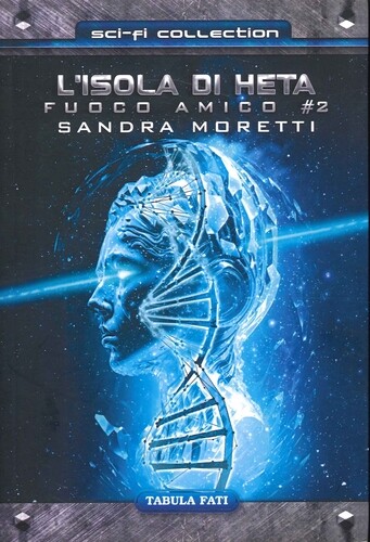 Libri Sandra Moretti - L' Isola Di Heta. Fuoco Amico #02