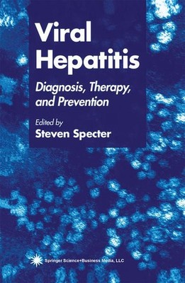 Viral Hepatitis: Diagnosis, Therapy, and Prevention Diagnosis, Therapy, and Prev