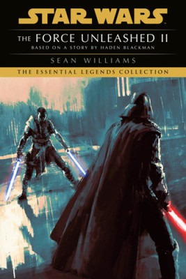 The Force Unleashed II: Star Wars Legends (Star Wars - Legenden) von Sean Williams