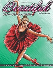 BEAUTIFUL DOT-TO-DOT FOR ADULTS: PUZZLES FROM 363 TO 650 By Puzzle Master NEW 