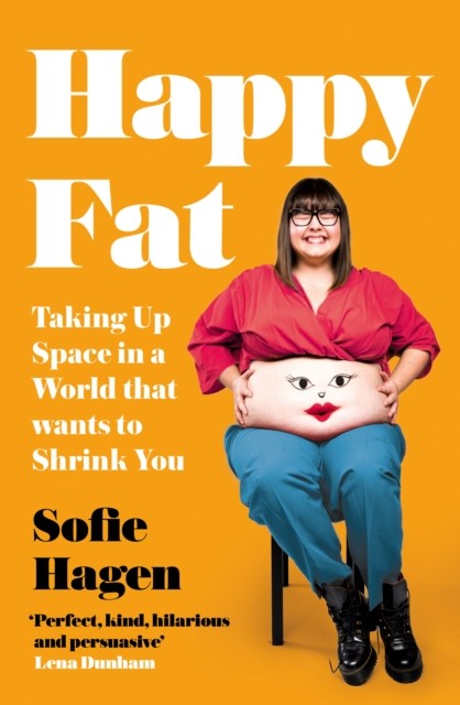 Fourth Estate Happy Fat: Taking Up Space In A World That Wants To Shrink You - Image 6