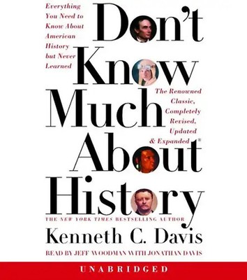 Don't Know Much About History - Updated and Revised Edition - Kenneth C. Davis