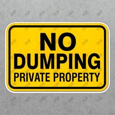 No Dumping Safety Sign Sticker Private Property OSHA Compliant 262785