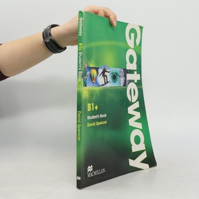 Gateway. B1+ Student's book  |  David Spencer