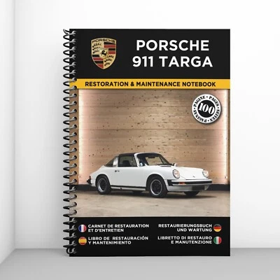 PORSCHE 911 TARGA : Cahier de Restauration & d'entretien - Livraison gratuite !