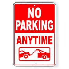 No Parking Anytime Vehicles Will Be Towed Metal Sign 5 SIZES private NP070